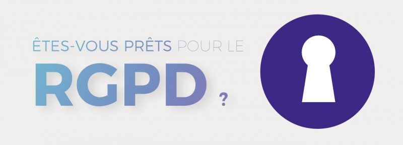 Etes-vous prêts pour le RGPD ?
